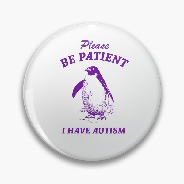 Item preview, be patient i have autism designed and sold by boneyisland.