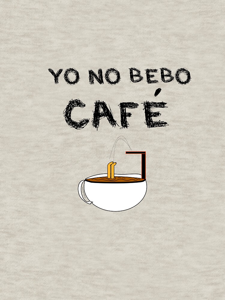 YO NO BEBO CAFÉ ME BAÑO EN ÉL de SaraPanacea
