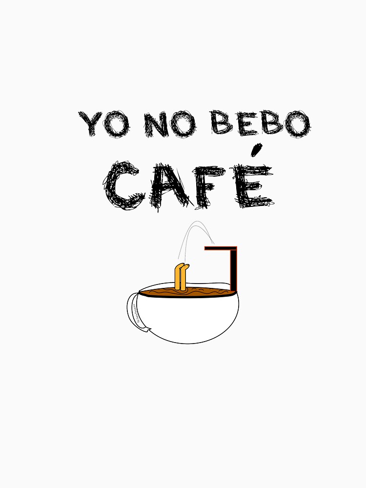 YO NO BEBO CAFÉ ME BAÑO EN ÉL de SaraPanacea