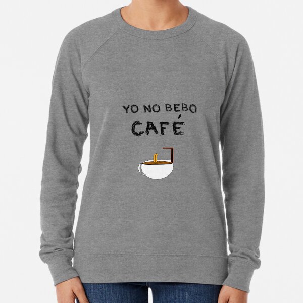 YO NO BEBO CAFÉ ME BAÑO EN ÉL Sudadera ligera