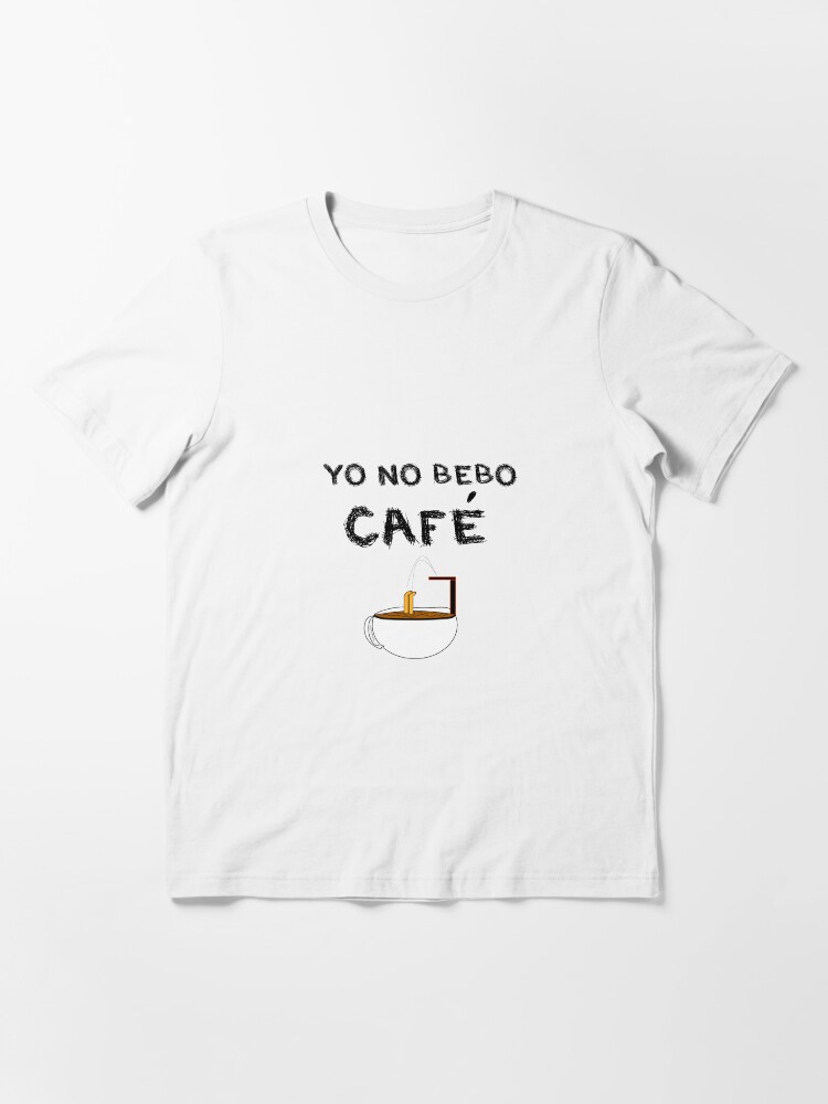 Vista alternativa de Camiseta esencial YO NO BEBO CAFÉ ME BAÑO EN ÉL