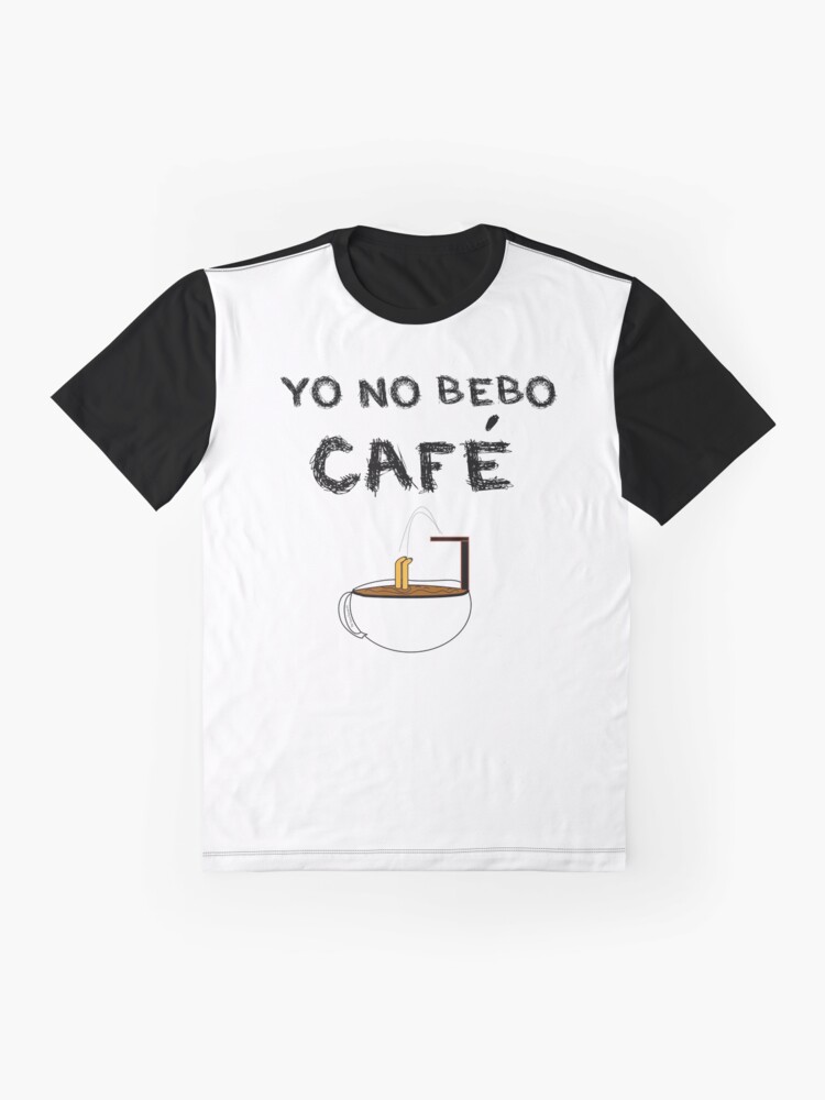 Vista alternativa de Camiseta gráfica YO NO BEBO CAFÉ ME BAÑO EN ÉL