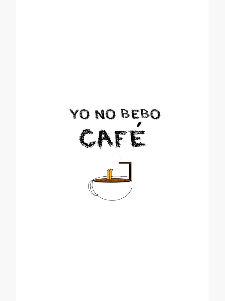 YO NO BEBO CAFÉ ME BAÑO EN ÉL de SaraPanacea