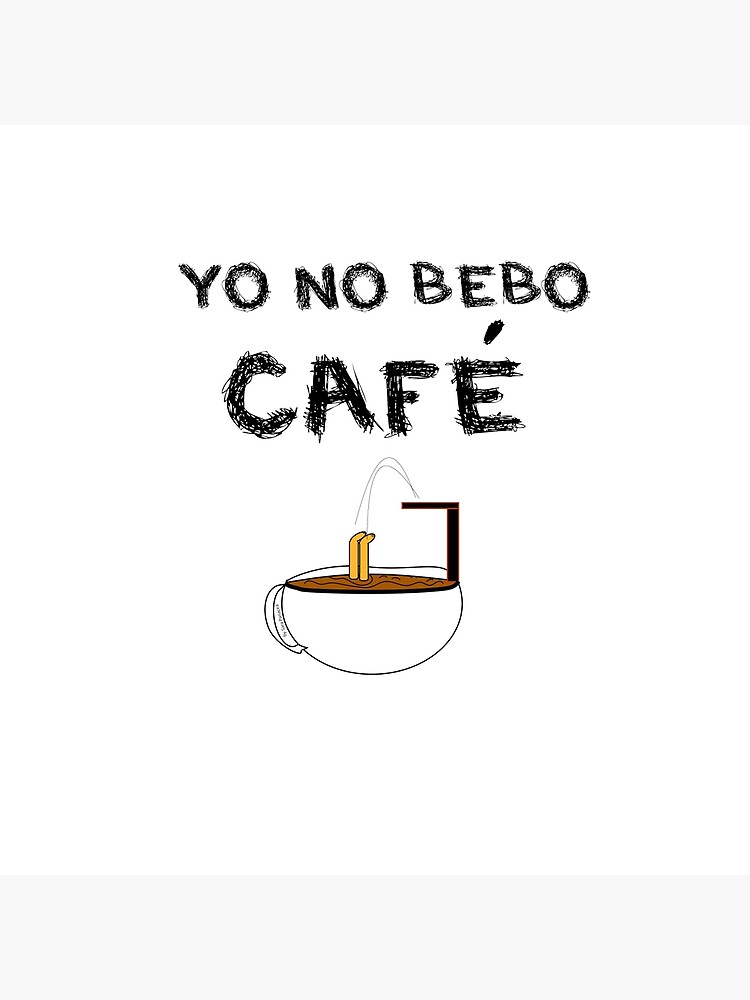 YO NO BEBO CAFÉ ME BAÑO EN ÉL de SaraPanacea