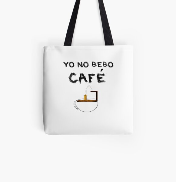 YO NO BEBO CAFÉ ME BAÑO EN ÉL Bolsa estampada de tela