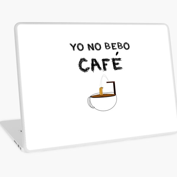 YO NO BEBO CAFÉ ME BAÑO EN ÉL Vinilo para portátil