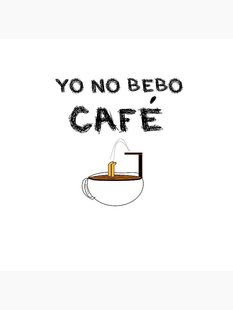YO NO BEBO CAFÉ ME BAÑO EN ÉL de SaraPanacea