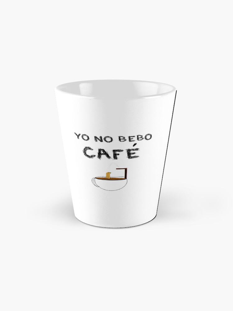 Vista alternativa de Taza YO NO BEBO CAFÉ ME BAÑO EN ÉL