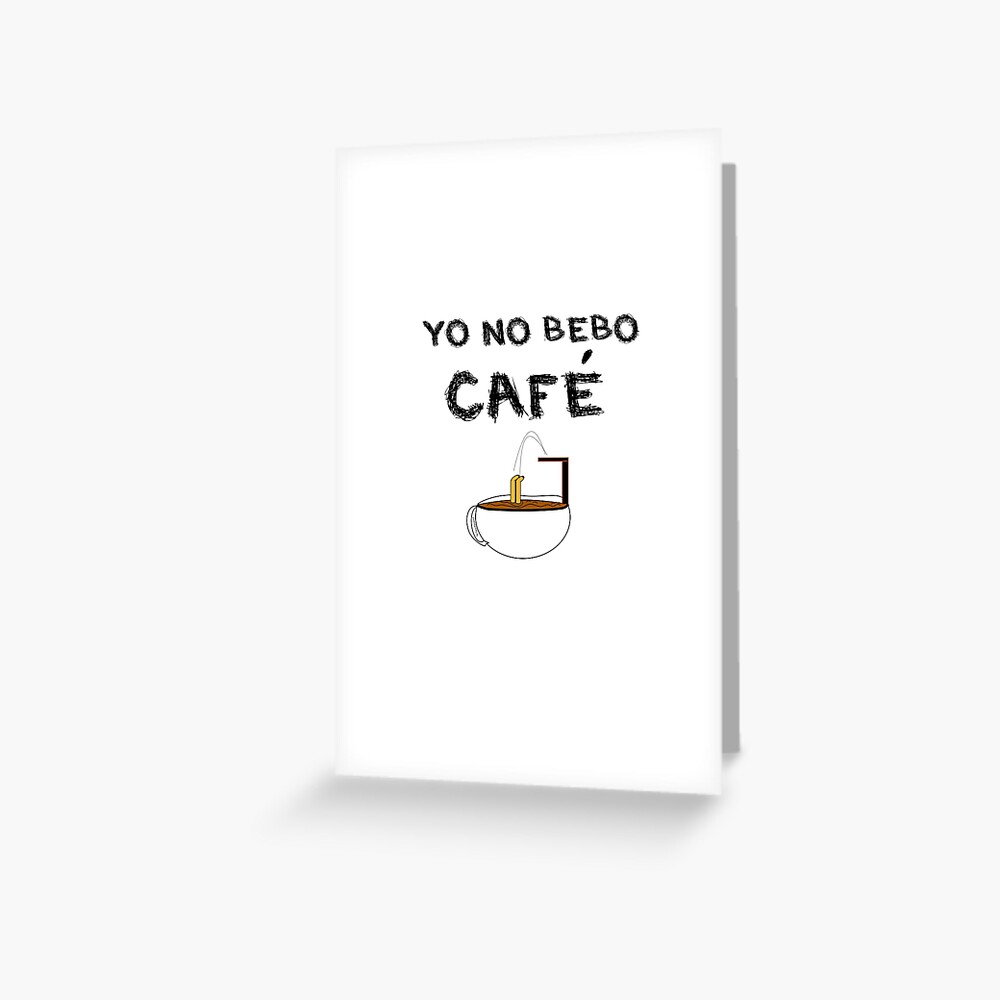 YO NO BEBO CAFÉ ME BAÑO EN ÉL Tarjetas de felicitación