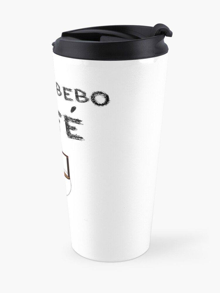 Vista alternativa de Taza de viaje YO NO BEBO CAFÉ ME BAÑO EN ÉL