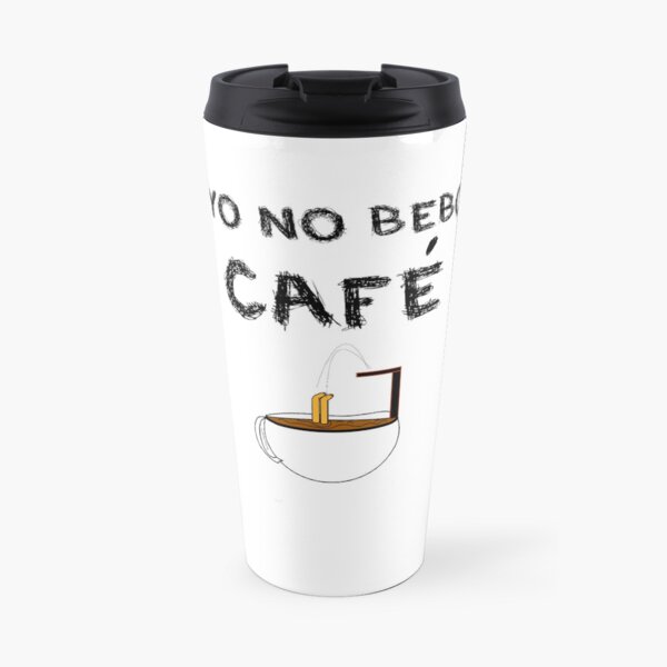 YO NO BEBO CAFÉ ME BAÑO EN ÉL Taza de viaje
