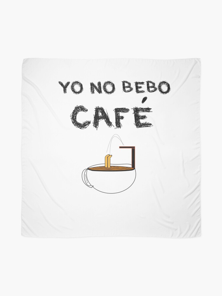 Vista alternativa de Pañuelo YO NO BEBO CAFÉ ME BAÑO EN ÉL