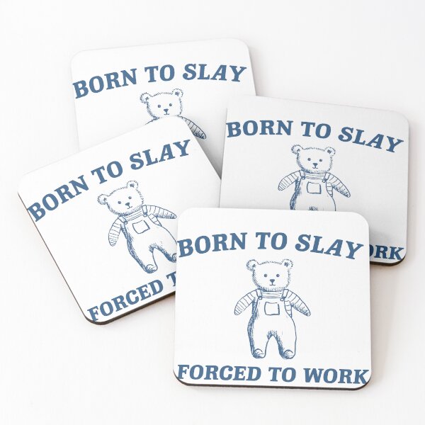 Item preview, born to slay forced to work designed and sold by boneyisland.