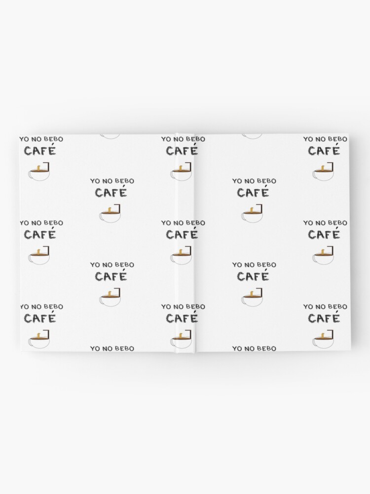Vista alternativa de Cuaderno de tapa dura YO NO BEBO CAFÉ ME BAÑO EN ÉL