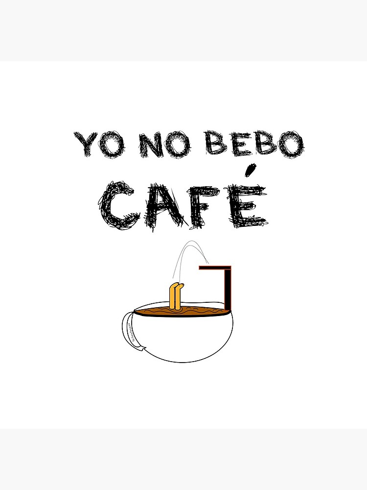 YO NO BEBO CAFÉ ME BAÑO EN ÉL de SaraPanacea