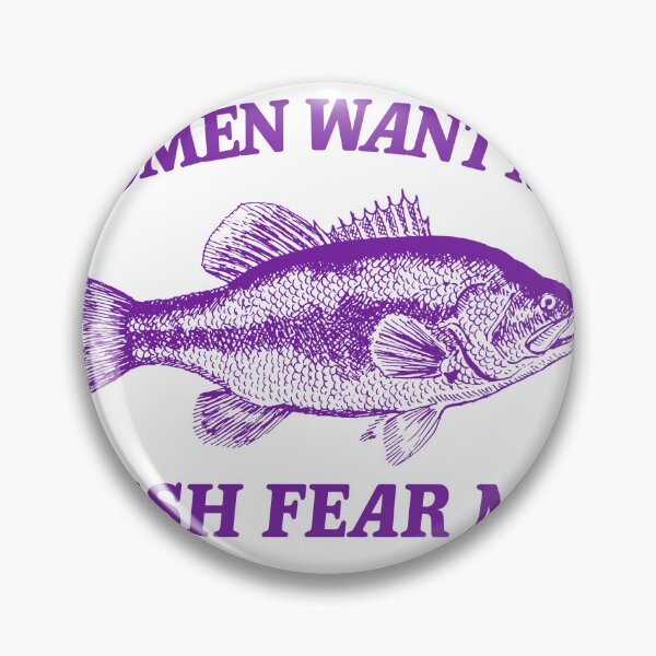 Item preview, women want me fish fear me designed and sold by boneyisland.