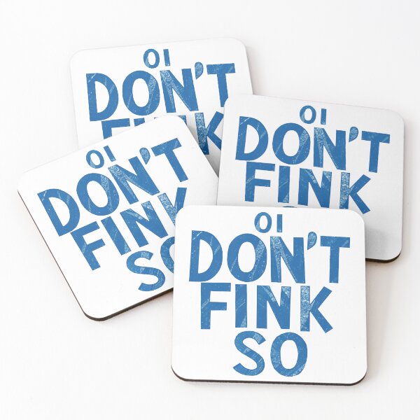 Item preview, Oi Don't Fink So Funny Quote designed and sold by BadLuckByDesign.