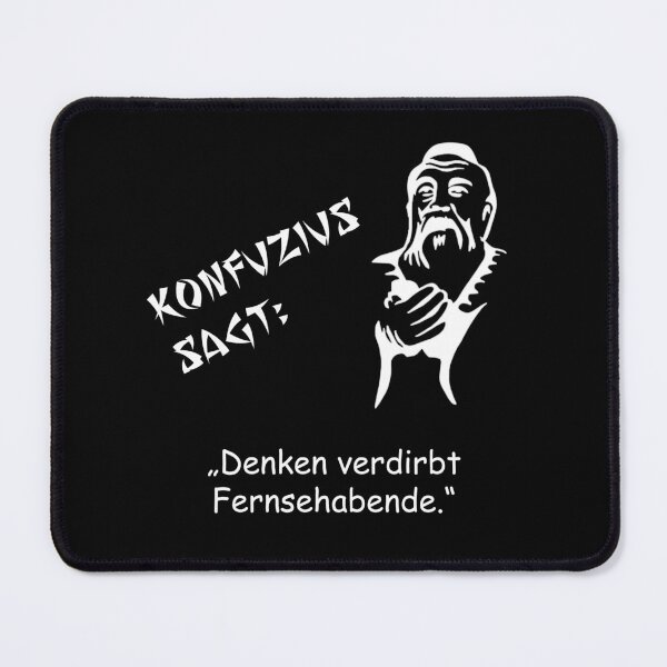 Item preview, Confucius says: Thinking spoils TV evenings ... designed and sold by ARTmanhART.