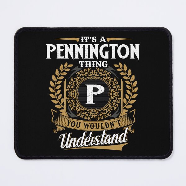 Item preview, It Is A Pennington Thing You Wouldnt Understand designed and sold by Huck-me.