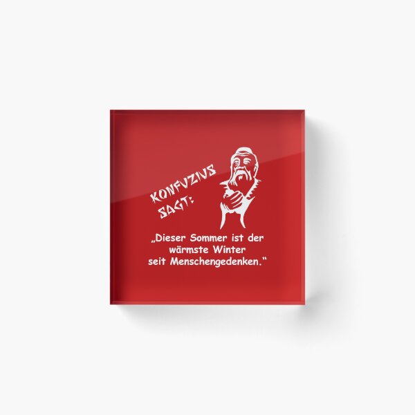 Item preview, Confucius says: This summer is the warmest winter ... designed and sold by ARTmanhART.