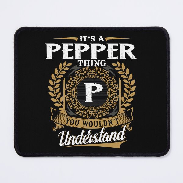 Item preview, It Is A Pepper Thing You Wouldnt Understand  designed and sold by Huck-me.