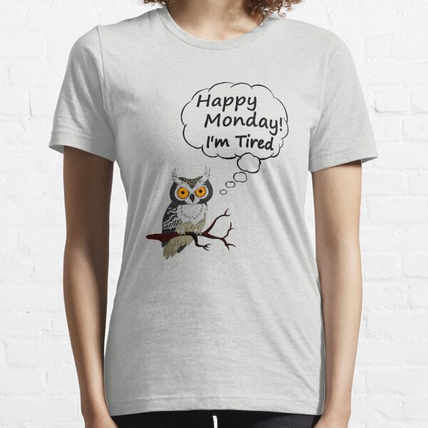 Happy monday t shirts