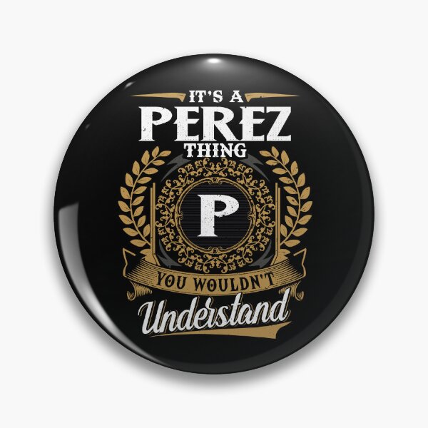 Item preview, It Is A Perez Thing You Wouldnt Understand  designed and sold by Huck-me.