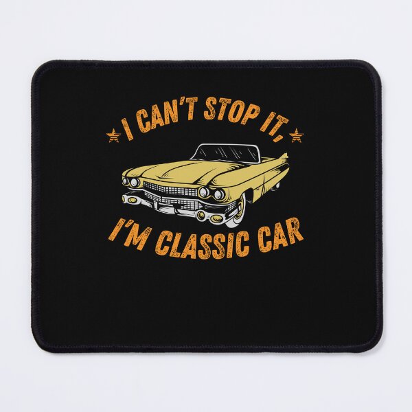 Item preview,  I can't stop it'  I'M classic car Father's Day gift  designed and sold by Teetawatshop.