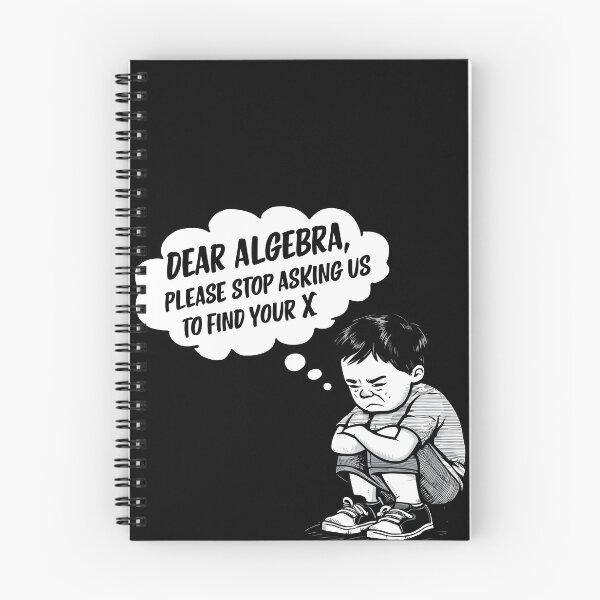 Item preview, Boy thinks "Dear algebra please stop asking us to find your x" designed and sold by DreamVibeShirt.