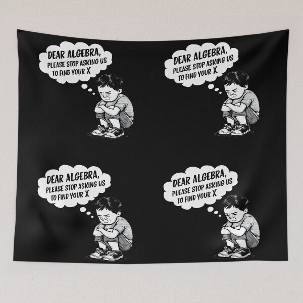 Item preview, Boy thinks "Dear algebra please stop asking us to find your x" designed and sold by DreamVibeShirt.
