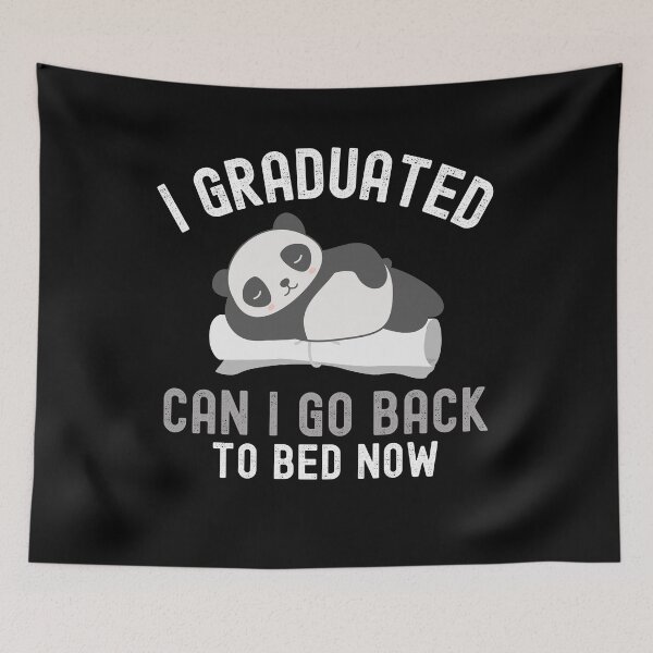 Item preview, I graduated can I go back to bed now designed and sold by stylechoc.