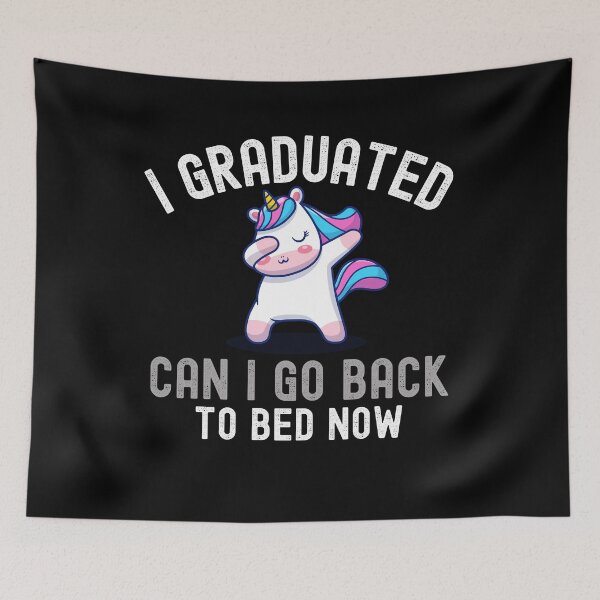 Item preview, I graduated can I go back to bed now designed and sold by stylechoc.