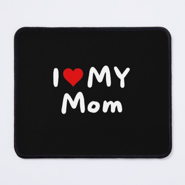 Item preview, I love my mom - I heart my mom designed and sold by Perryfranken.