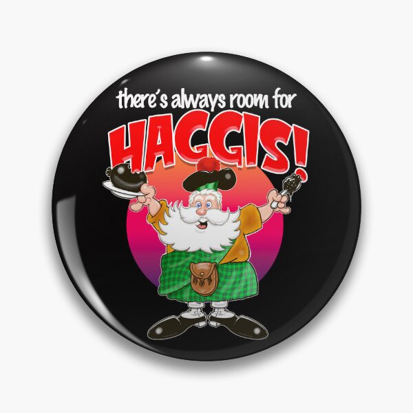 Item preview, There's always room for HAGGIS! designed and sold by jimbairn.