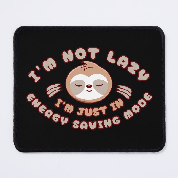 Item preview, I'm Not Lazy I'm Just In Energy Saving Mode - Sloth designed and sold by SeledineArt.