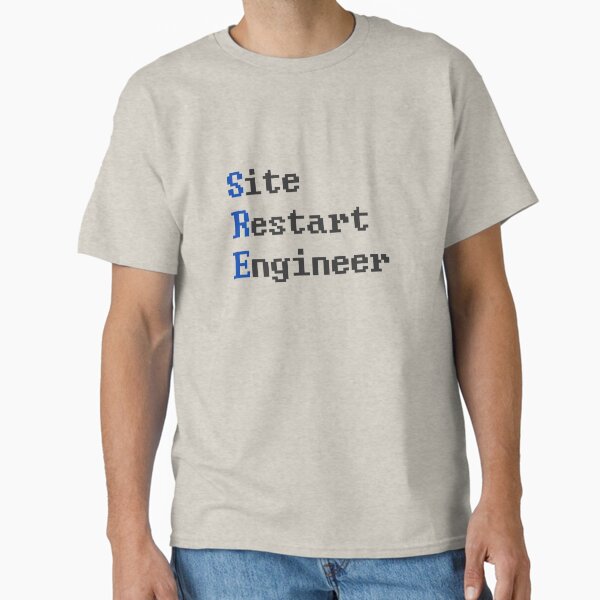 Item preview, SRE - Site Restart Engineer designed and sold by WittyNarwhal.