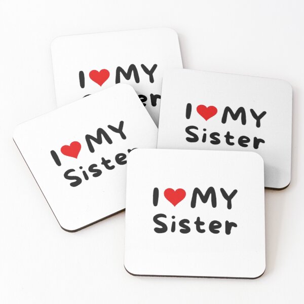 Item preview, I love my sister- I heart my sister designed and sold by Perryfranken.