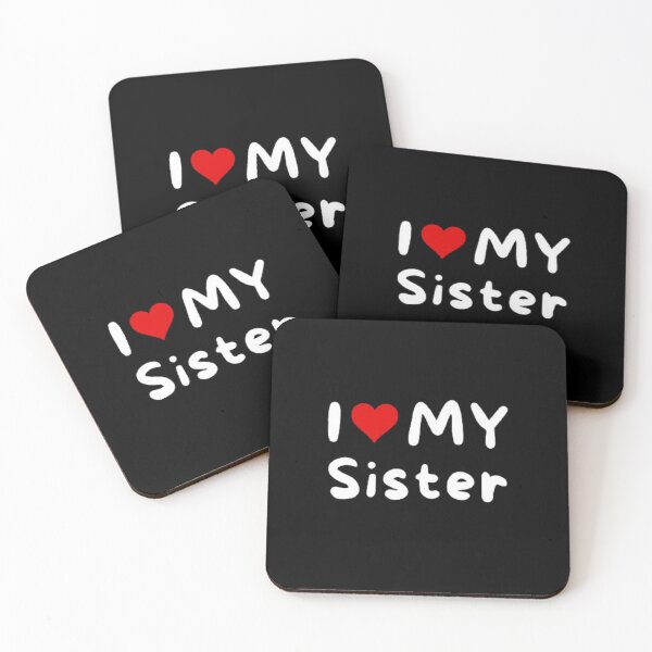 Item preview, I love my sister- I heart my sister designed and sold by Perryfranken.