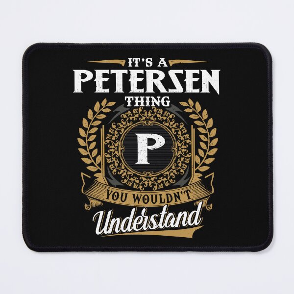 Item preview, It Is A Petersen Thing You Wouldnt Understand  designed and sold by Huck-me.