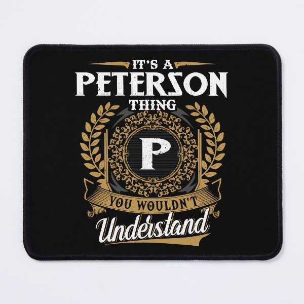 Item preview, It Is A Peterson Thing You Wouldnt Understand  designed and sold by Huck-me.
