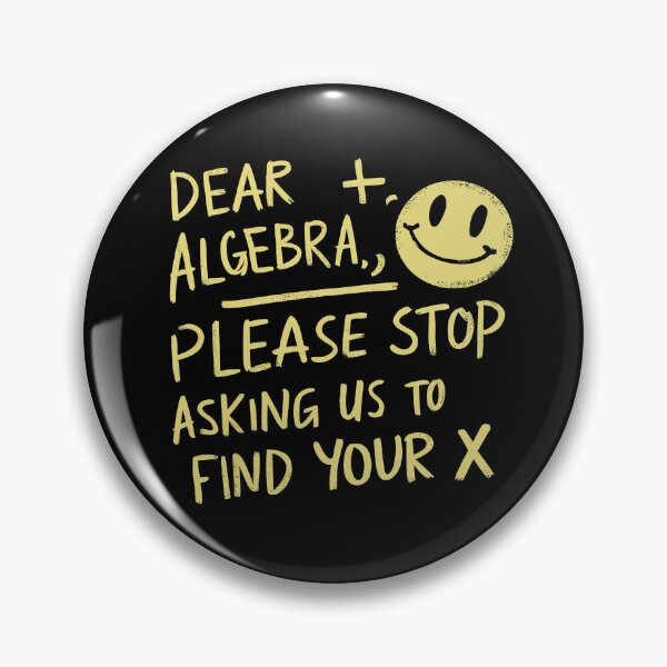Item preview, Dear algebra please stop asking us to find your x - math designed and sold by DreamVibeShirt.