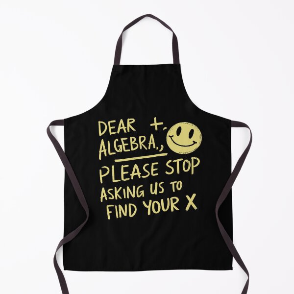 Item preview, Dear algebra please stop asking us to find your x - math designed and sold by DreamVibeShirt.