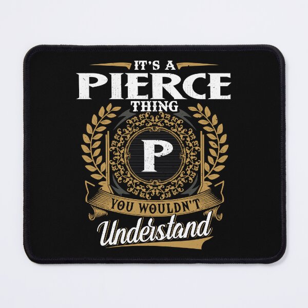 Item preview, It Is A Pierce Thing You Wouldnt Understand  designed and sold by Huck-me.