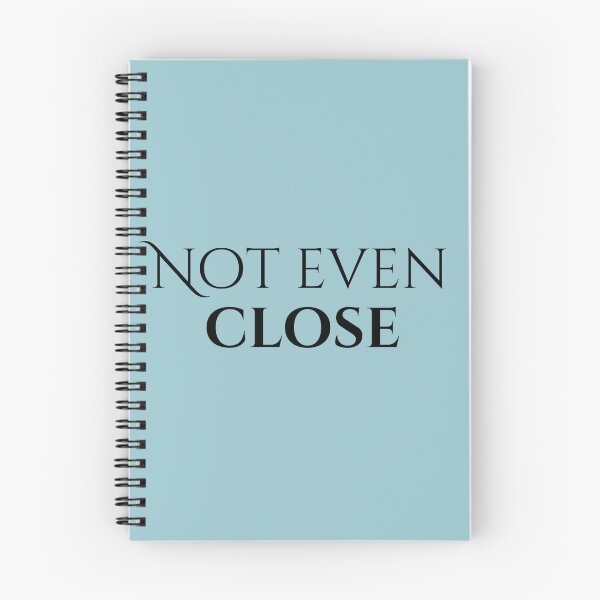 Item preview, Not Even Close - Badass Quote designed and sold by mandalahaze.