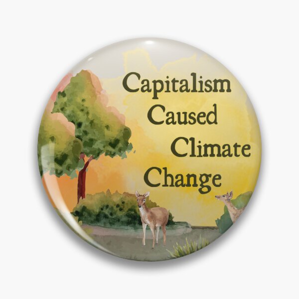 Item preview, Capitalism Caused Climate Change designed and sold by Planetary-Disco.