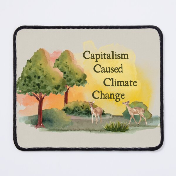 Item preview, Capitalism Caused Climate Change designed and sold by Planetary-Disco.