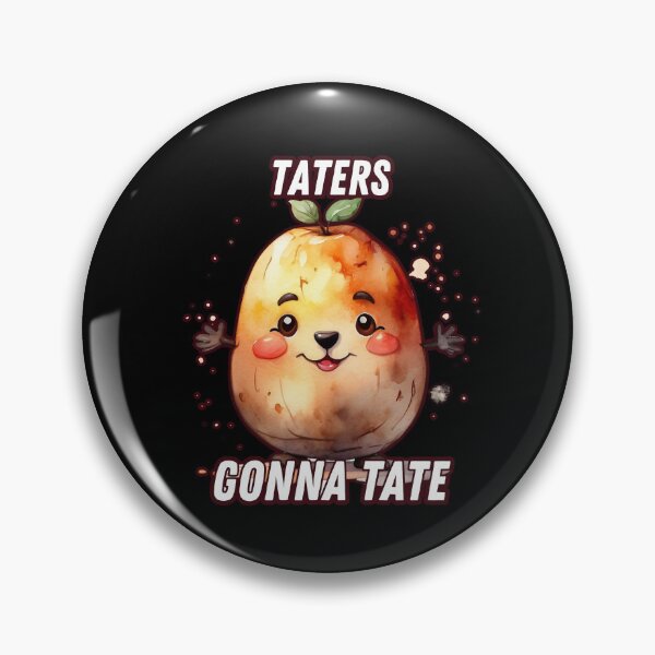 Item preview, Taters Gonna Tate Funny designed and sold by Paula Helit.