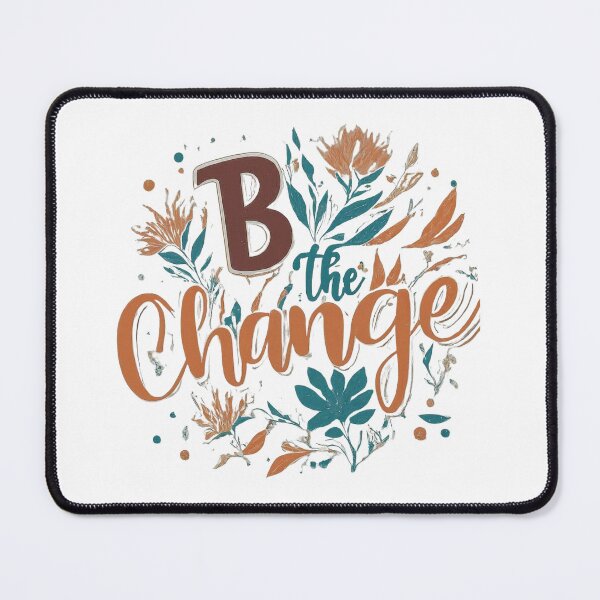 Item preview, Be the Change designed and sold by deluxedigital1.