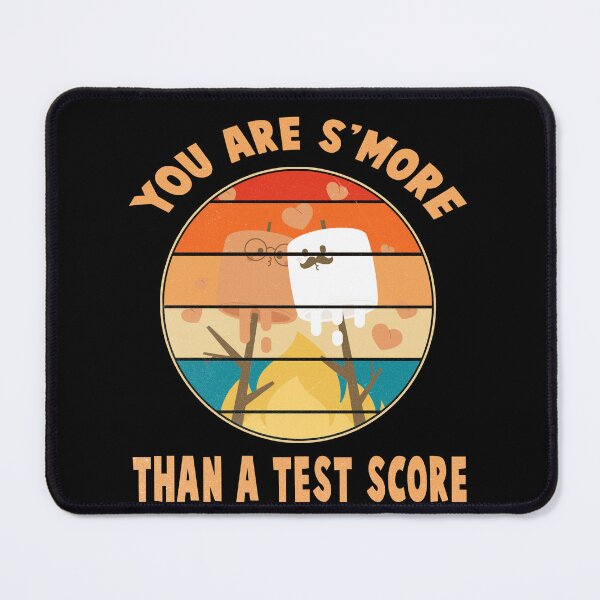 Item preview, You Are S'more Than A Test Score State Test Day Teacher designed and sold by STREET STORE.