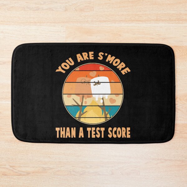 Item preview, You Are S'more Than A Test Score State Test Day Teacher designed and sold by STREET  STORE.